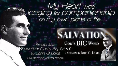 Companionship - John G Lake (excerpt from "Salvation: God's Big Word")