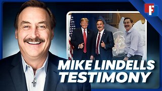 The Lindell Report: Mike Lindell’s Testimony