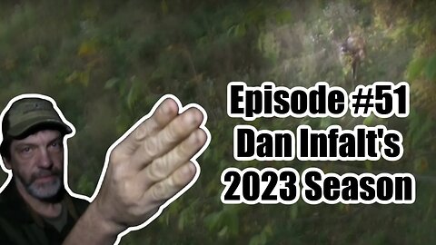 Episode #51 - Dan Infalt's 2023 Season