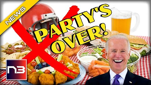 PARTY’S OVER: Here’s How Biden is About to RUIN Your Super Bowl Party Plans