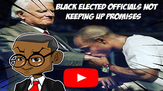 NEELY FULLER JR - BLACK ELECTED OFFICIALS NOT KEEPING UP THEIR PROMISES