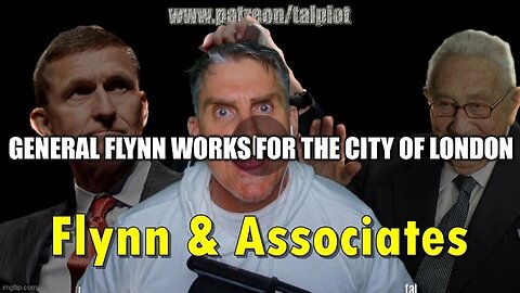 General Flynn Works For The City of London? (Video)