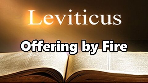 Offering by Fire: Leviticus 1