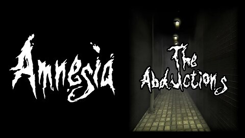 Amnesia: The Abductions