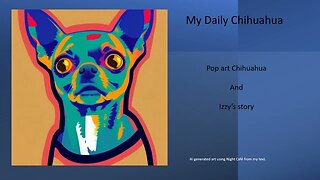 daily chihuahua feb 6, 2023 Pop art chihuahua. Izzy's story