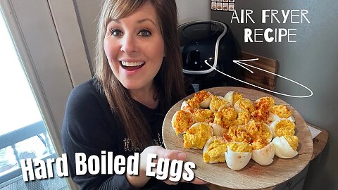 SUPER EASY Hard-Boiled Egg Recipe in the Air Fryer | Deviled Eggs!