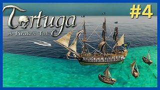 Tortuga - A Pirate’s Tale EP #4 | Ship of the Line & Pirate Galleon | Let's Play