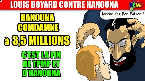 C8 et CYRIL HANOUNA 3,5 MILLIONS D'EUROS D'AMENDES par L'ARCOM SUITE à L'AFFAIRE LOUIS BOYARD #TPMP