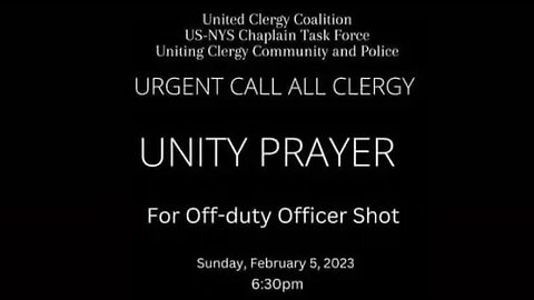 The Unity Prayer for the Off-Duty Officer Shot 2/5/23 Brookdale Hospital United Clergy Coalition