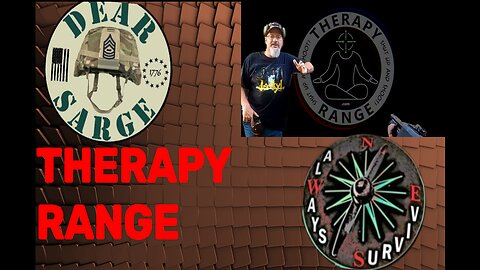 After Hours On Therapy Range w/Dear Sarge & Always Survive 10:30 Eastern