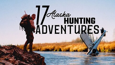 17 Alaska Hunting Adventures, | Billy Molls' first film, Modern Day Mountain Man, bear, guide, sheep