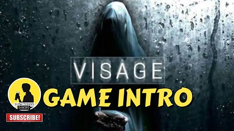 VISAGE | GAME INTRO [PSYCHOLOGICAL HORROR]