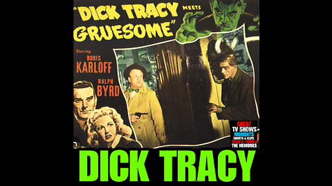 CS Ep #21 DICK TRACY MEETS GRUESOME