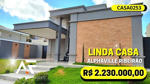 CASA0253 - UM SUCESSO DE CASA TÉRREA EM ALPHAVILLE RIBEIRÃO