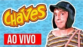 🔴Chaves AO VIVO FULL HD 🌟🏡🖤🌟#ASSISTAEMCASA #BATENDOPAPO🔴