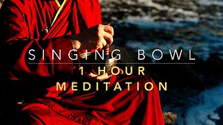 Singing Bowl 1 Hour Meditation Sounds | Singing Bowl Sounds For Meditation