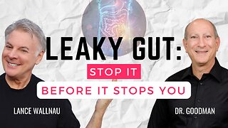 This Leaky Gut Thing Is Real - Stop It Before It Stops You! | Lance Wallnau