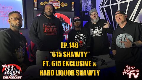 IGSSTS: The Podcast (Ep.146) "615 Shawty" | Ft. 615 Exclusive & Hard Liquor Shawty