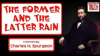 The Former and the Latter Rain | Charles H. Spurgeon | Audio Sermon