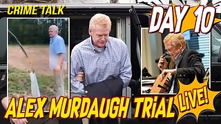 Alex Murdaugh Trial Day 10 LIVE!