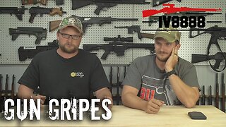 GUN GRIPES #120: "Gun Store Experiences..."