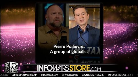 Alex Jones Pierre Poilievre info Wars show
