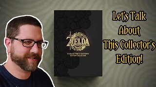 Examining the Tears of The Kingdom Collector's Edition!