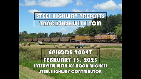 Trackside with Tom Live Episode 0047 with Jee Hoon Micheel #SteelHighway - February 13, 2023