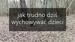 jak trudno dziś wychowywać dzieci