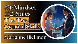 The Millionaire Mindset: Lessons on Sales, Entrepreneurship, & Personal Growth from Marianne Hickman