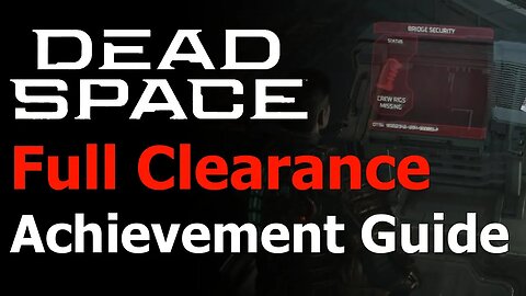 Dead Space Remake - Full Clearance Achievement/Trophy Guide - Create the Master Security Override