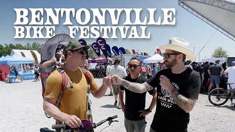 Bentonville Bike Festival – Mountain Bikes and More #mtb #bentonvillemtb #loamwolf