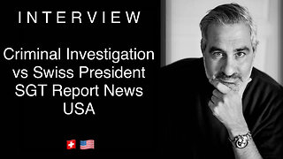 K O N K R E T - Criminal Investigation vs. Swiss President - SGT Report News - USA