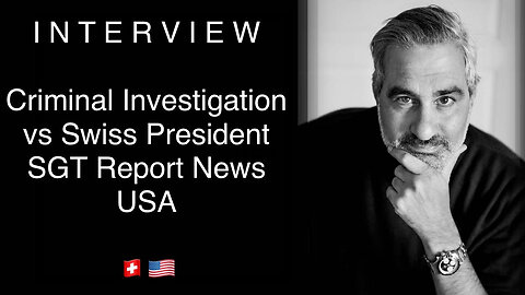 K O N K R E T - Criminal Investigation vs. Swiss President - SGT Report News - USA