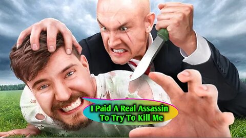 I Paid A Real Assassin To Try To Kill Me | Mrbeast Video In English | Mrbeast Video