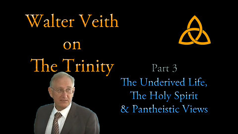 Walter Veith on the Trinity[3] - The Underived Life, The Holy Spirit & Pantheistic Views