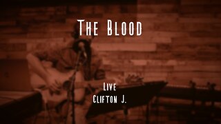 Clifton J. - Worship - The Blood (Live)