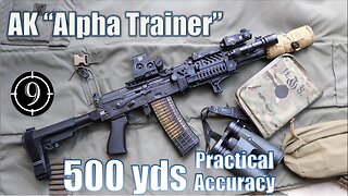 AK "Alpha Trainer" to 500 yds: Practical Accuracy [EO Tech EXPS 2-2 failure point]