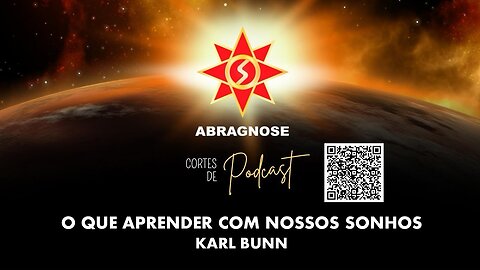 O QUE APRENDER COM NOSSOS SONHOS Por Karl Bunn!