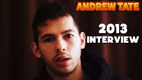 Andrew Tates Most Famous Interview From 2013