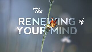 Sunday AM Worship - February 5th, 2023 - "The Renewing Of Your Mind - Message #3"