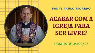 ACABAR COM A IGREJA PARA SER LIVRE?