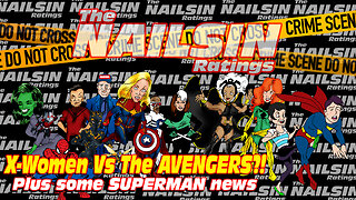 The Nailsin Ratings: X - Women Vs Avengers?!