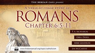 Romans 6:5-11 - A Verse by Verse Study with Greg Durel