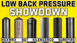Low Back Pressure Suppressor Showdown - Huxwrx, SilencerCo, B&T, Surefire