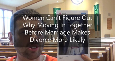 Women Can't Figure Out Why Moving In Together Before Marriage Makes Divorce More Likely