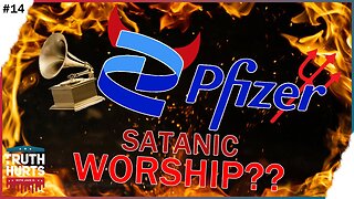 The Truth Hurts #14 - Satanic Worship of Pfizer?