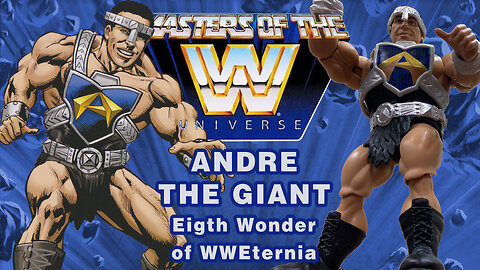 Andre the Giant - Masters of the WW Universe - Unboxing & Review