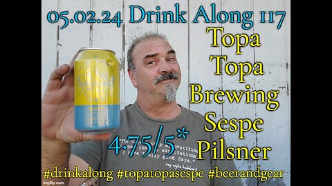 Drink Along w #beerandgear 117: Topa Topa Brewing Sespe Pilsner 4.75/5*