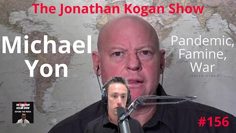 Uncovering the Truth Behind War Journalism with Michael Yon | The Jonathan Kogan Show